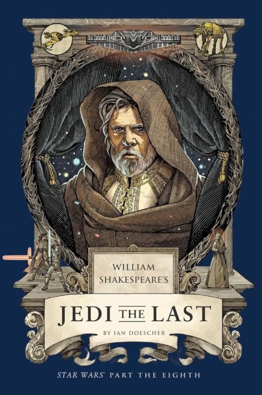 William Shakespeare's Jedi the Last: Star Wars Part the Eighth (Paperback)