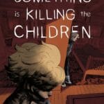 Something Is Killing the Children #45