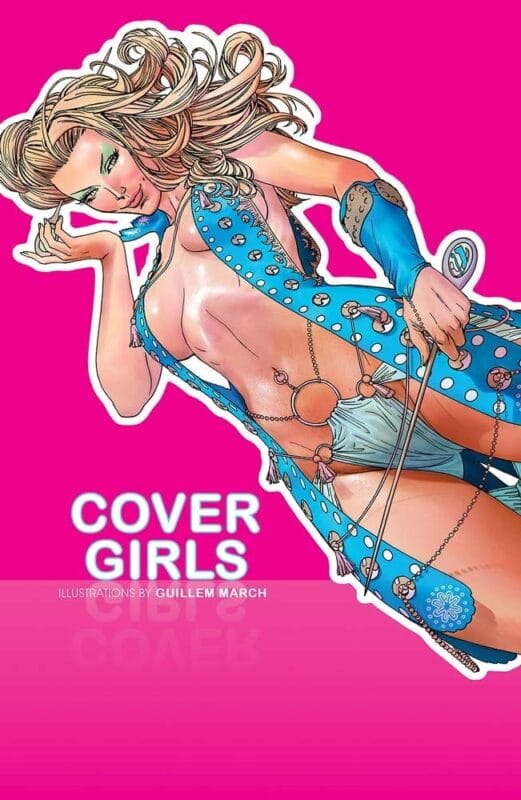 Cover Girls - Volume 1 - Illustrations by Guillem March (Paperback)